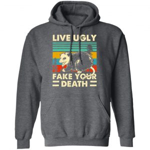 Opossum Live Ugly Fake Your Death T-Shirts, Hoodies, Sweater 24