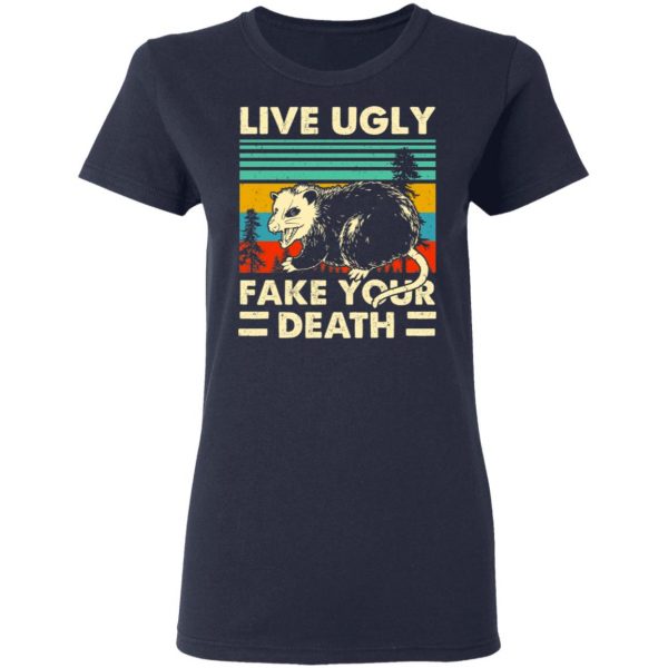 Opossum Live Ugly Fake Your Death T-Shirts, Hoodies, Sweater 7