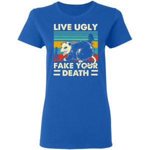 Opossum Live Ugly Fake Your Death T-Shirts, Hoodies, Sweater 20