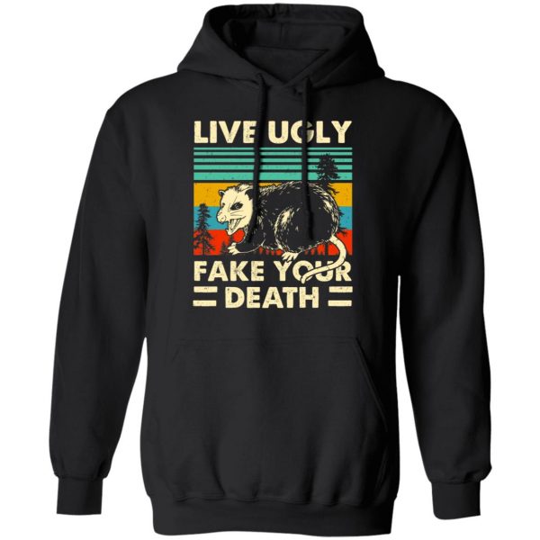 Opossum Live Ugly Fake Your Death T-Shirts, Hoodies, Sweater 10