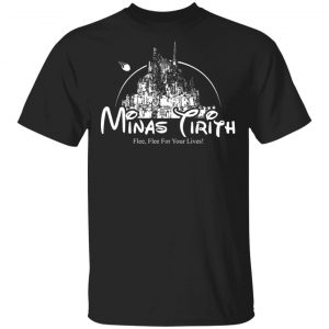 Minas Tirith Flee Flee For Your Lives T-Shirts, Hoodies, Sweater Movie