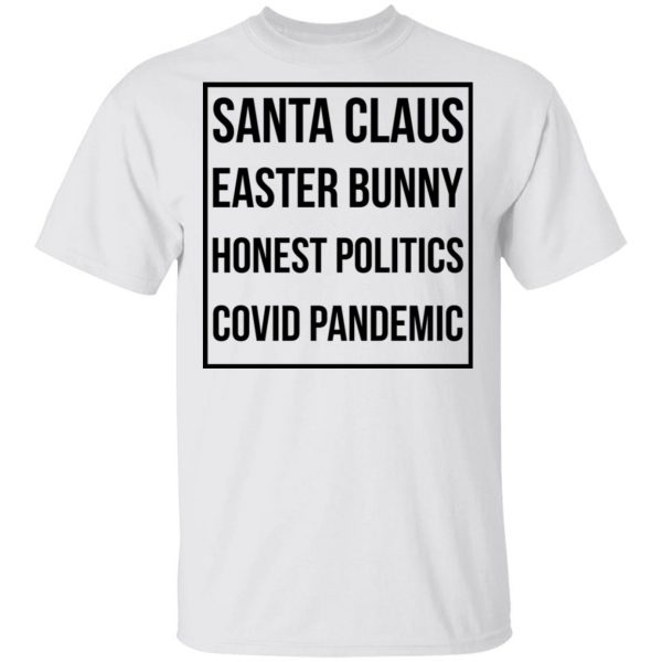 Santa Claus Easter Bunny Honest Politics Covid Pandemic T-Shirts, Hoodies, Sweater 2