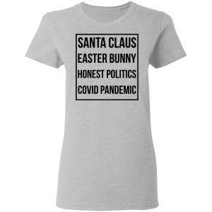 Santa Claus Easter Bunny Honest Politics Covid Pandemic T-Shirts, Hoodies, Sweater 17