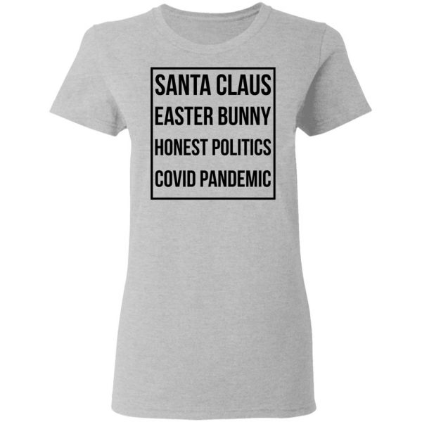 Santa Claus Easter Bunny Honest Politics Covid Pandemic T-Shirts, Hoodies, Sweater 6