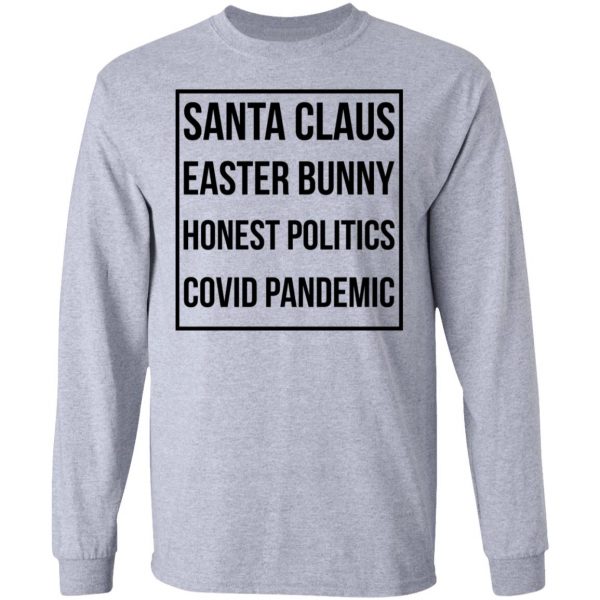 Santa Claus Easter Bunny Honest Politics Covid Pandemic T-Shirts, Hoodies, Sweater 7