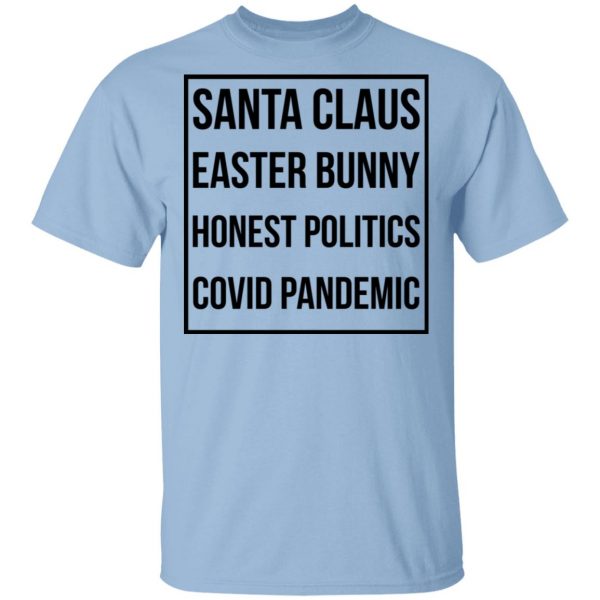 Santa Claus Easter Bunny Honest Politics Covid Pandemic T-Shirts, Hoodies, Sweater 1