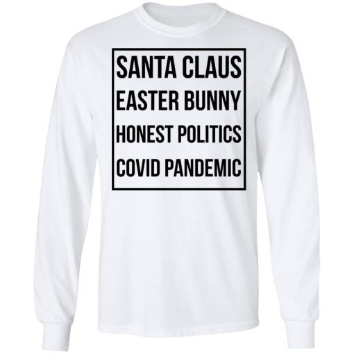 Santa Claus Easter Bunny Honest Politics Covid Pandemic T-Shirts, Hoodies, Sweater - Image 3