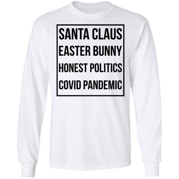Santa Claus Easter Bunny Honest Politics Covid Pandemic T-Shirts, Hoodies, Sweater 8