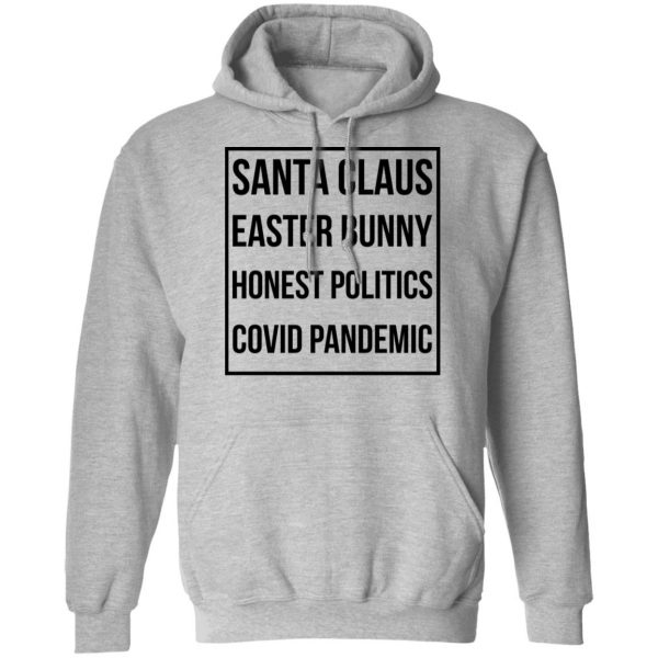 Santa Claus Easter Bunny Honest Politics Covid Pandemic T-Shirts, Hoodies, Sweater 10