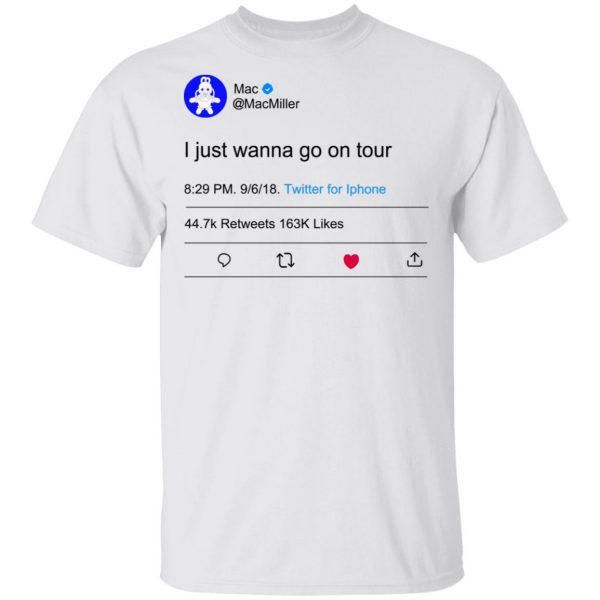 I Just Wanna Go On Tour Mac Miller T-Shirts, Hoodies, Sweater 2
