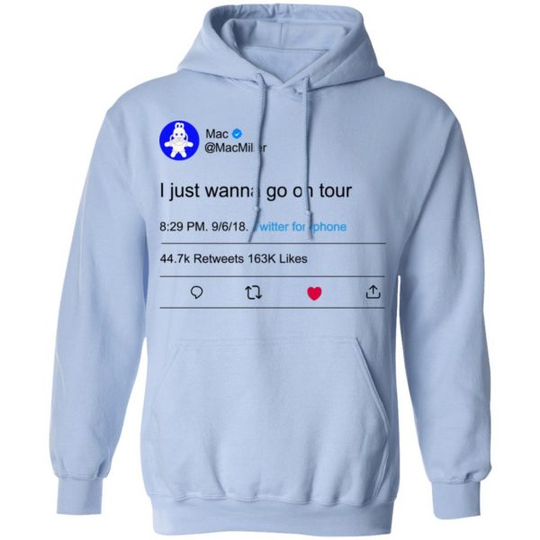 I Just Wanna Go On Tour Mac Miller T-Shirts, Hoodies, Sweater 12