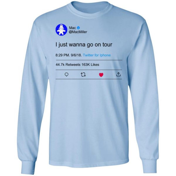 I Just Wanna Go On Tour Mac Miller T-Shirts, Hoodies, Sweater 9