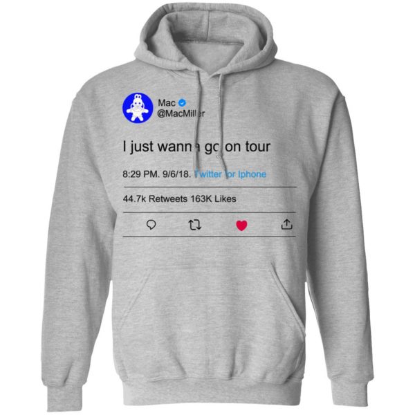 I Just Wanna Go On Tour Mac Miller T-Shirts, Hoodies, Sweater 10