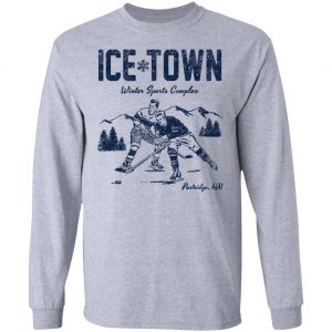 Ice Town Winter sport complex T-Shirts, Hoodies, Sweater 18