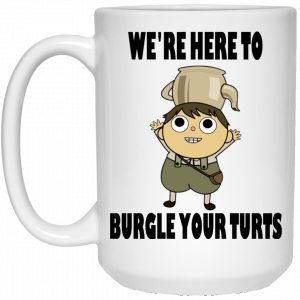 We're Here To Burgle Your Turts 11 15 oz Mug 6