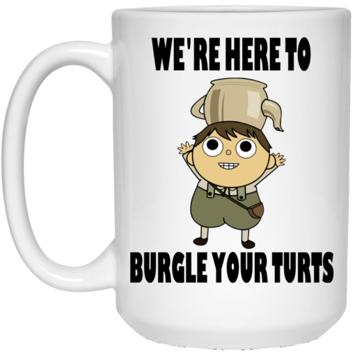 We're Here To Burgle Your Turts 11 15 oz Mug 3