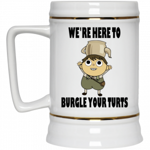 We're Here To Burgle Your Turts 11 15 oz Mug 7