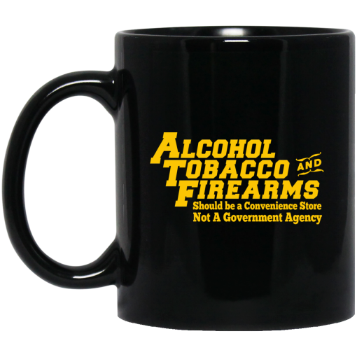 ATF Alcohol Tobacco And Firearms 11 15 oz Mug 1