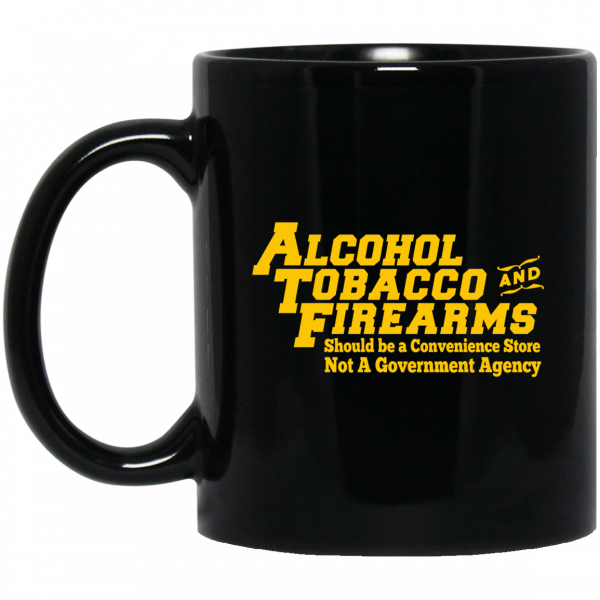 ATF Alcohol Tobacco And Firearms 11 15 oz Mug Coffee Mugs 3
