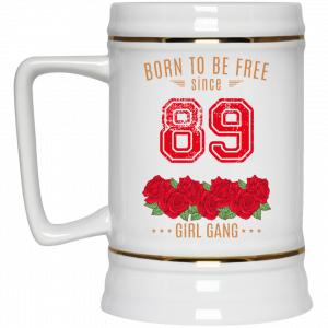89, Born To Be Free Since 89 Birthday Gift 11 15 oz Mug 7