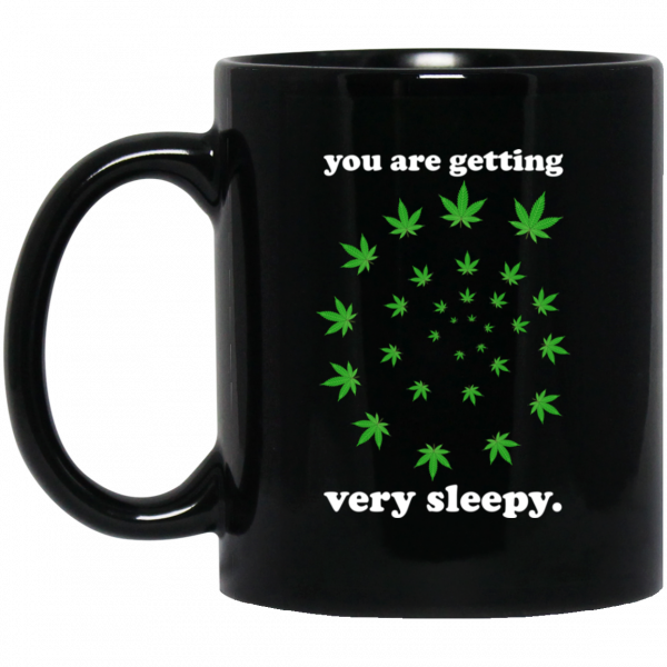 You Are Getting Very Sleepy The Weed 11 15 oz Mug Coffee Mugs 3