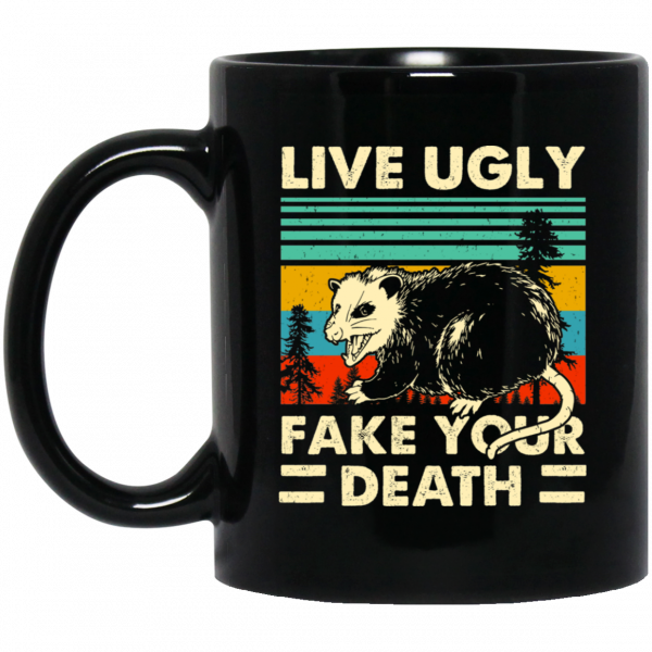 Opossum Live Ugly Fake Your Death 11 15 oz Mug 1
