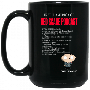 In The America Of Red Scare Podcast Nazi Stewie 11 15 oz Mug Coffee Mugs 2