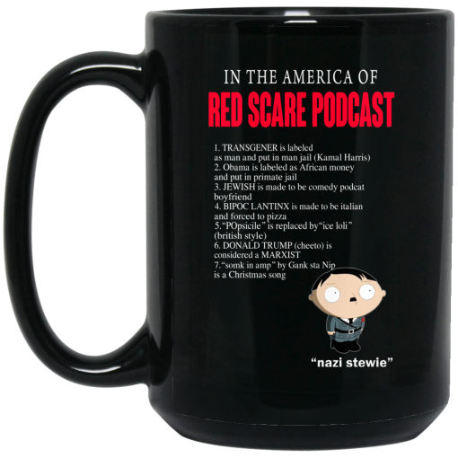 In The America Of Red Scare Podcast Nazi Stewie 11 15 oz Mug 2