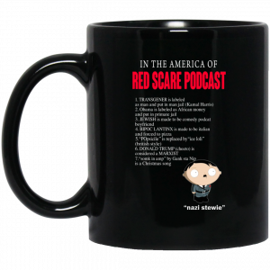 In The America Of Red Scare Podcast Nazi Stewie 11 15 oz Mug Coffee Mugs