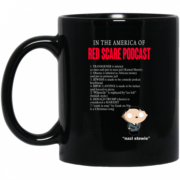 In The America Of Red Scare Podcast Nazi Stewie 11 15 oz Mug 1