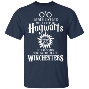 I Never Received My Letter To Hogwarts I'm Going Hunting With The Winchesters T-Shirts, Hoodies, Sweater 14