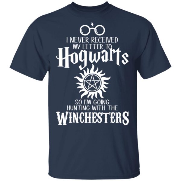 I Never Received My Letter To Hogwarts I'm Going Hunting With The Winchesters T-Shirts, Hoodies, Sweater 2
