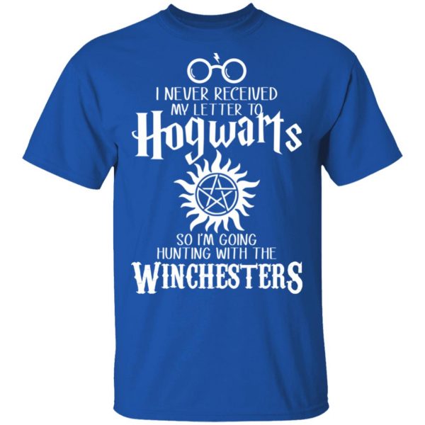 I Never Received My Letter To Hogwarts I'm Going Hunting With The Winchesters T-Shirts, Hoodies, Sweater 3