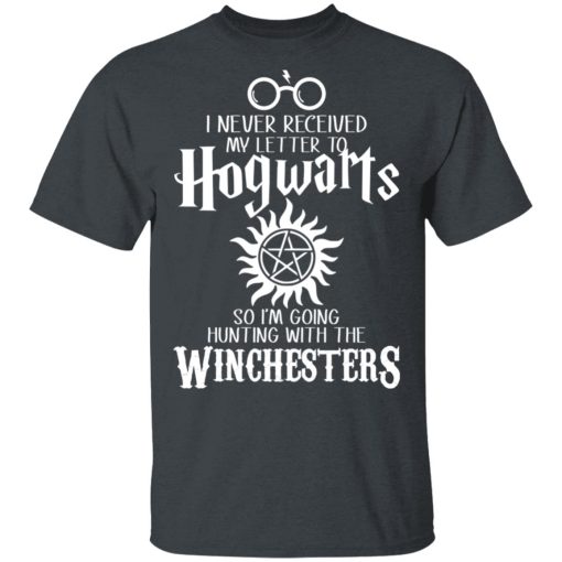 I Never Received My Letter To Hogwarts I'm Going Hunting With The Winchesters T-Shirts, Hoodies, Sweater