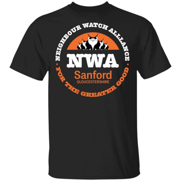 NWA Neighbourhood Watch Alllance For The Greater Good T-Shirts, Hoodies, Sweater 1