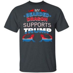 My Bearded Dragon Supports Donald Trump T-Shirts, Hoodies, Sweater 14