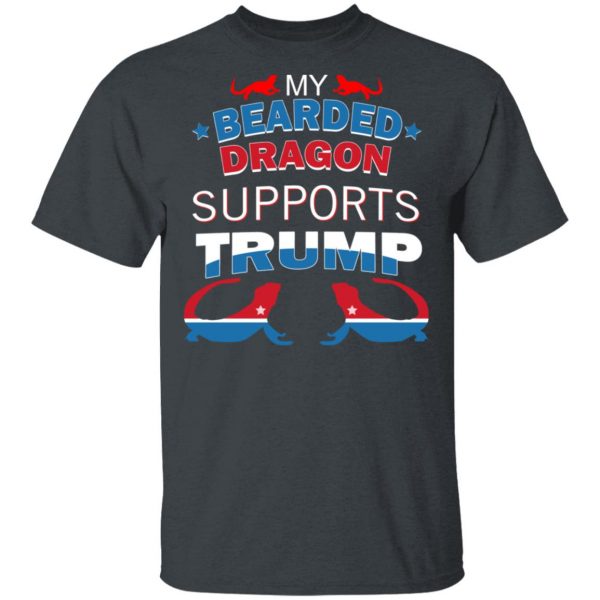 My Bearded Dragon Supports Donald Trump T-Shirts, Hoodies, Sweater 2