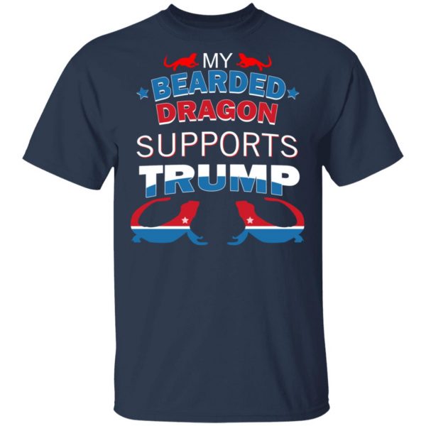 My Bearded Dragon Supports Donald Trump T-Shirts, Hoodies, Sweater 3