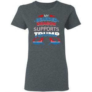 My Bearded Dragon Supports Donald Trump T-Shirts, Hoodies, Sweater 20