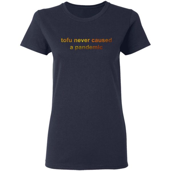 Tofu Never Caused A Pandemic T-Shirts, Hoodies, Sweater 7