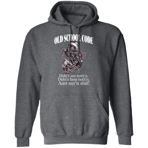 Old School Code Didn't See Nothing T-Shirts, Hoodies, Sweater - Image 12