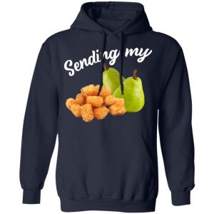 Sending My Tots And Pears T-Shirts, Hoodies, Sweater 23