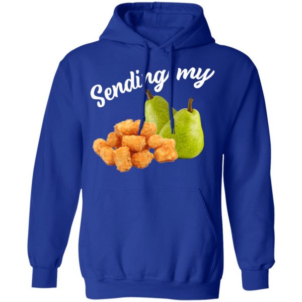 Sending My Tots And Pears T-Shirts, Hoodies, Sweater 13