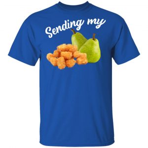 Sending My Tots And Pears T-Shirts, Hoodies, Sweater 16