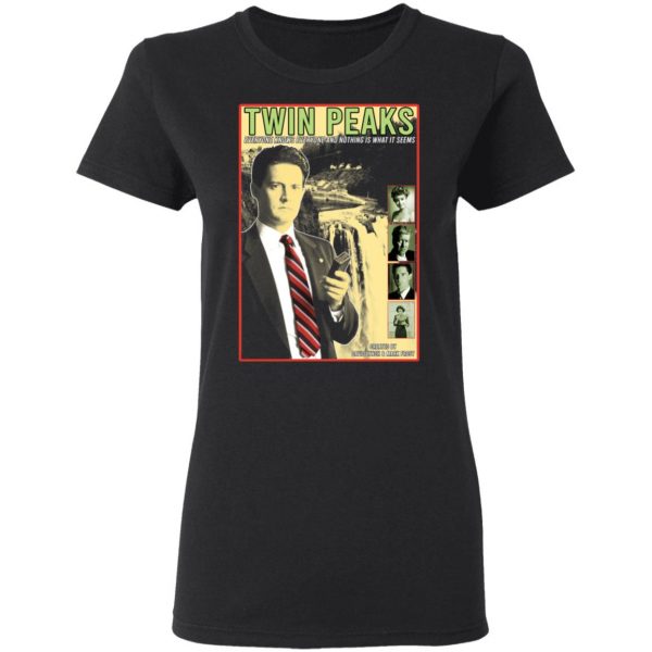 Twin Peaks Everyone Knows Everyone And Nothing Is What It Seems T-Shirts, Hoodies, Sweater 2