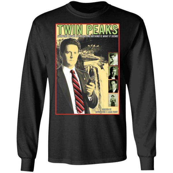 Twin Peaks Everyone Knows Everyone And Nothing Is What It Seems T-Shirts, Hoodies, Sweater 3