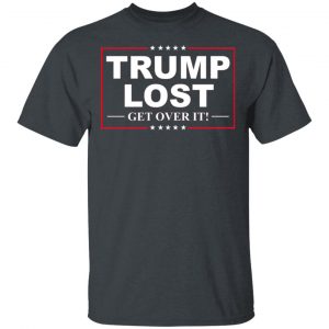 Trump Lost Get Over It Funny Biden Victory T-Shirts, Hoodies, Sweater 14