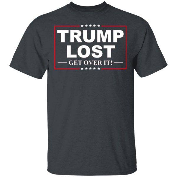 Trump Lost Get Over It Funny Biden Victory T-Shirts, Hoodies, Sweater 2