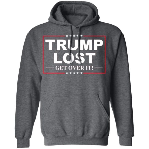 Trump Lost Get Over It Funny Biden Victory T-Shirts, Hoodies, Sweater 12