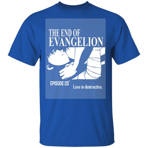 The End Of Evangelion Episode 25 Love Is Destructive T-Shirts, Hoodies, Sweater 1